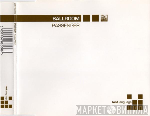  Ballroom  - Passenger
