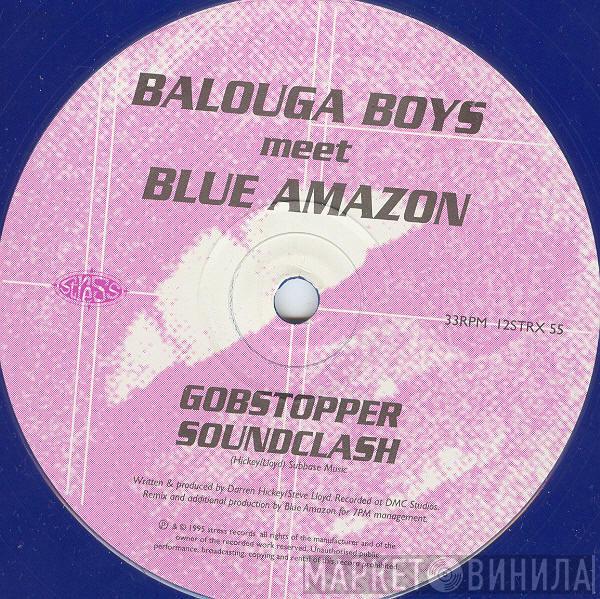 Balouga Boys, Blue Amazon - Gobstopper Soundclash