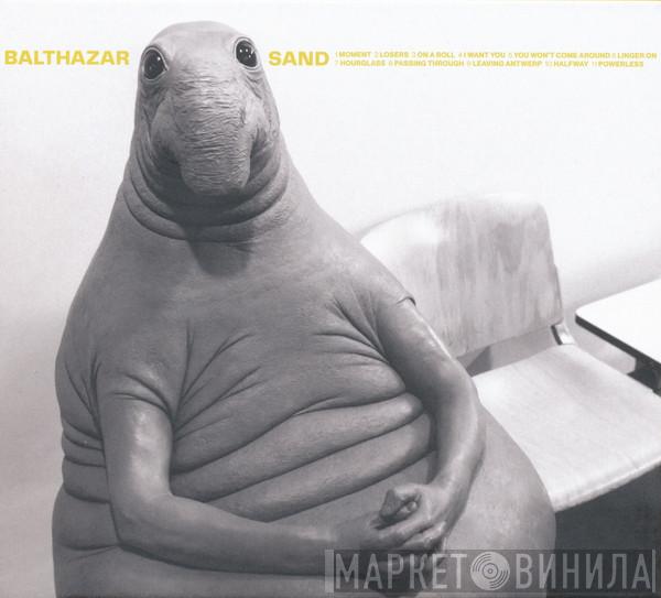 Balthazar  - Sand