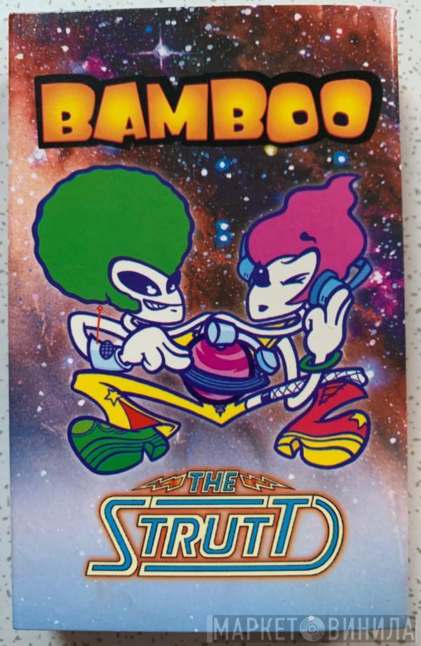  Bamboo  - The Strutt