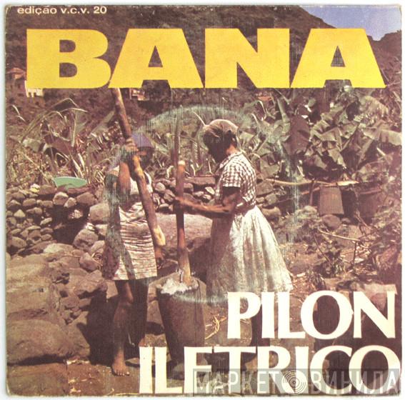 Bana - Pilon Electrico