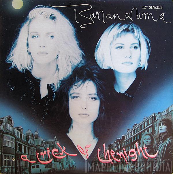  Bananarama  - A Trick Of The Night