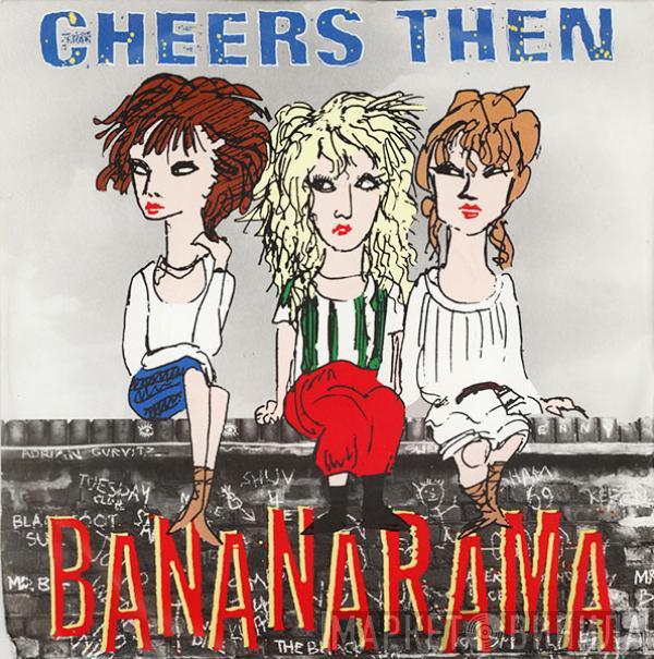  Bananarama  - Cheers Then