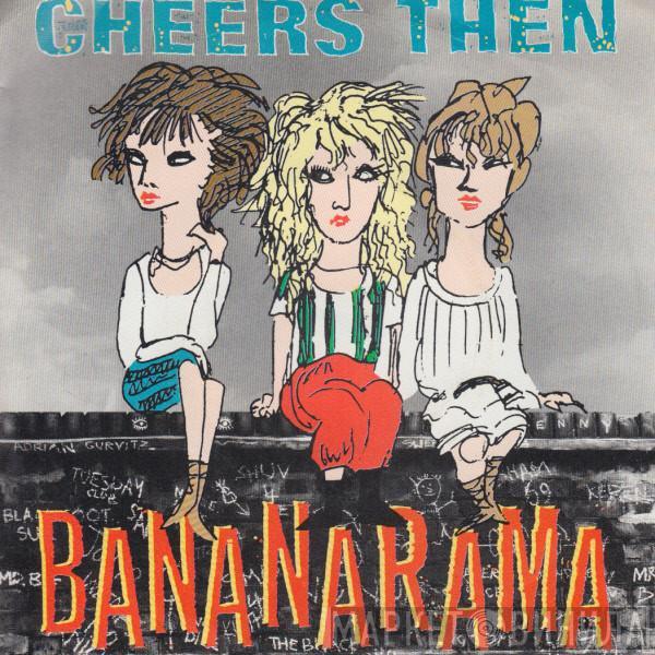  Bananarama  - Cheers Then