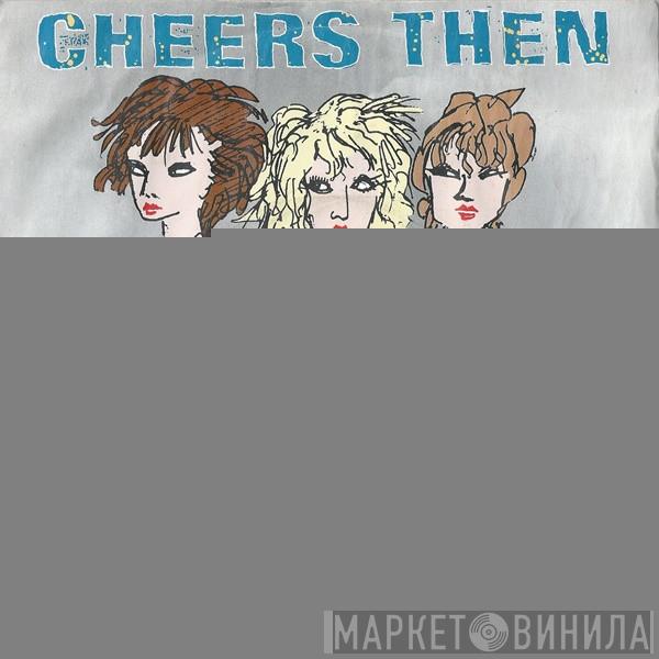 Bananarama - Cheers Then