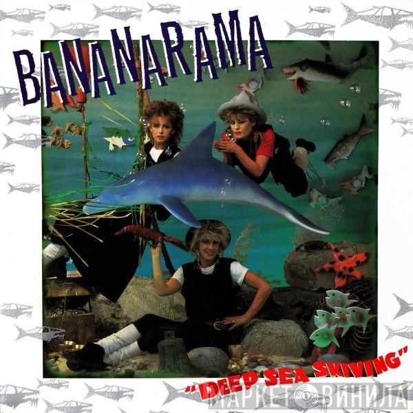  Bananarama  - Deep Sea Skiving