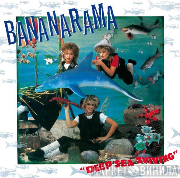  Bananarama  - Deep Sea Skiving