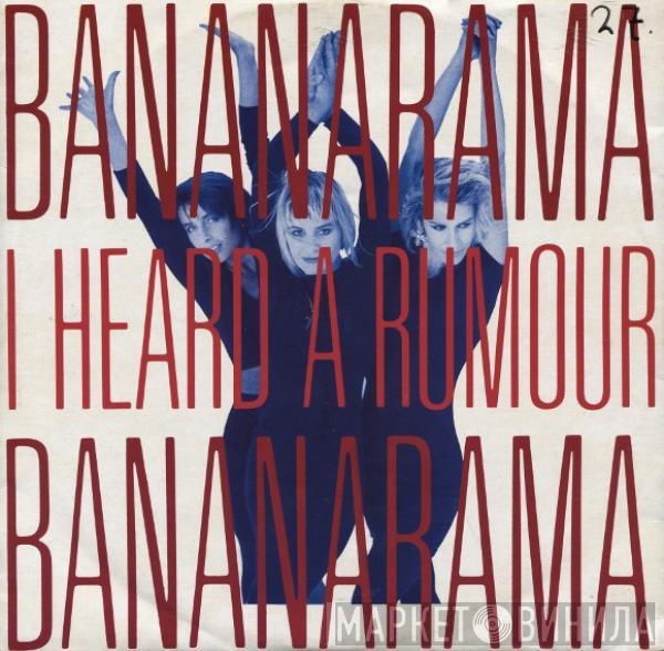  Bananarama  - I Heard A Rumour
