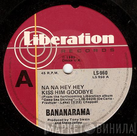  Bananarama  - Na Na Hey Hey Kiss Him Goodbye