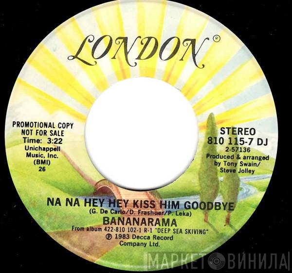  Bananarama  - Na Na Hey Hey Kiss Him Goodbye