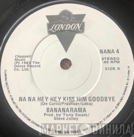 Bananarama  - Na Na Hey Hey Kiss Him Goodbye