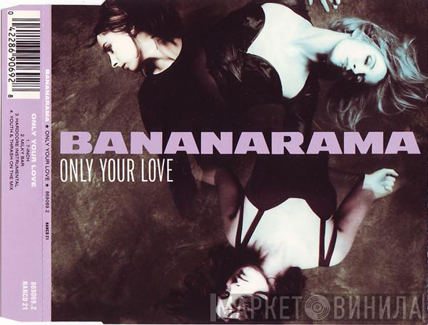  Bananarama  - Only Your Love