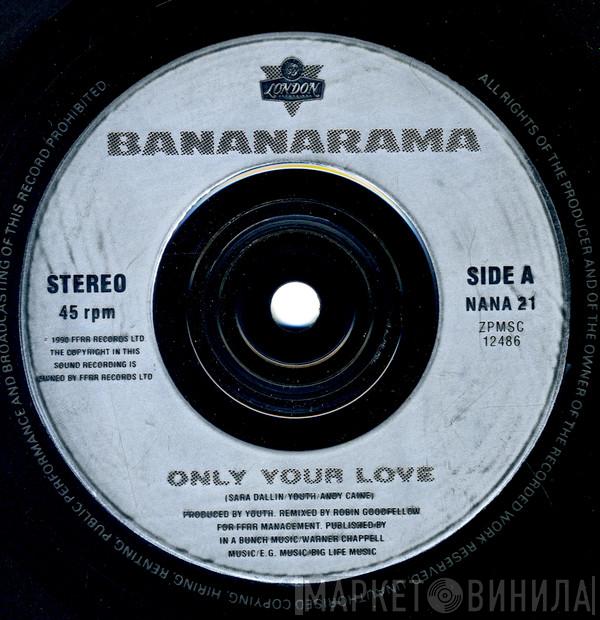 Bananarama - Only Your Love