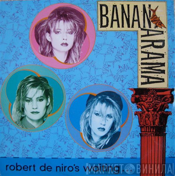 Bananarama - Robert De Niro's Waiting...