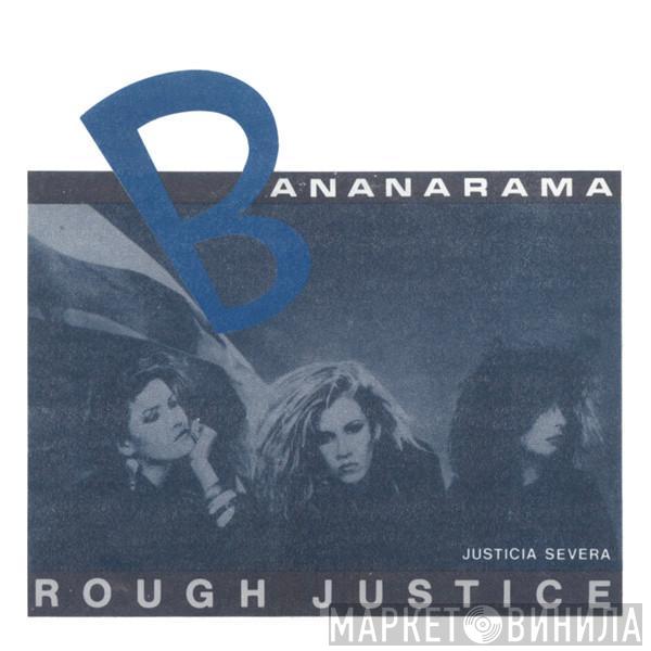  Bananarama  - Rough Justice = Justicia Severa
