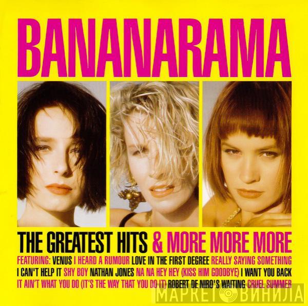 Bananarama - The Greatest Hits & More More More