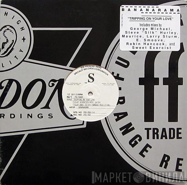  Bananarama  - Tripping On Your Love