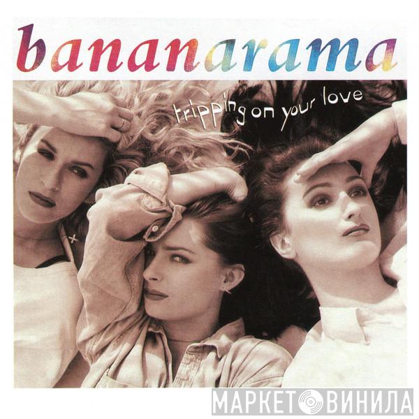  Bananarama  - Tripping On Your Love