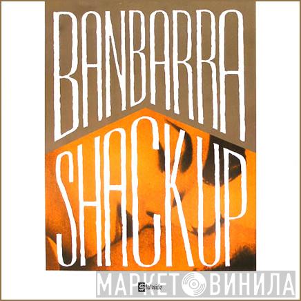 Banbarra - Shack Up
