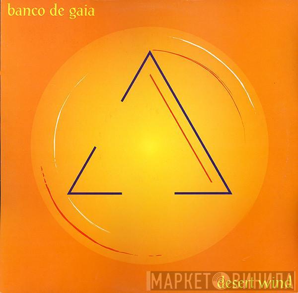 Banco De Gaia - Desert Wind