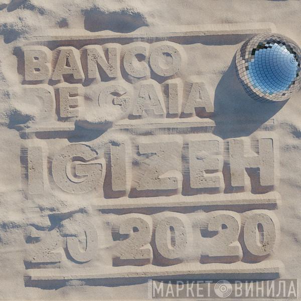 Banco De Gaia - Igizeh (20th Anniversary Edition)