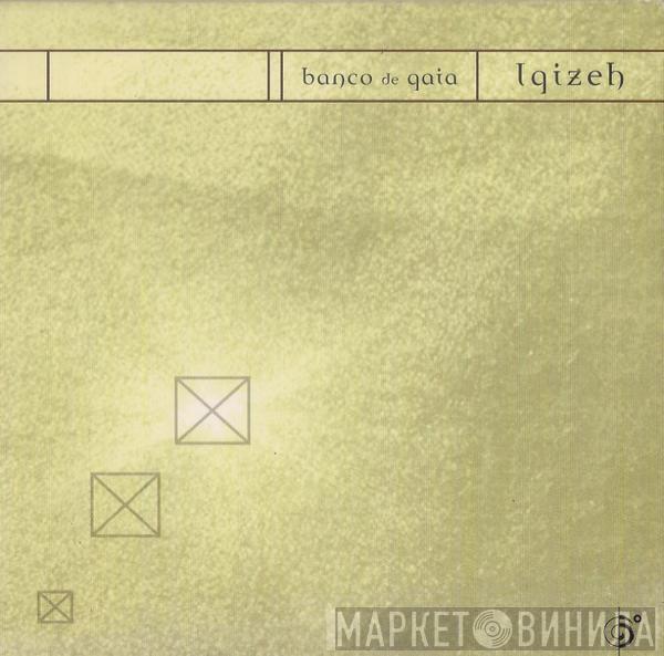  Banco De Gaia  - Igizeh