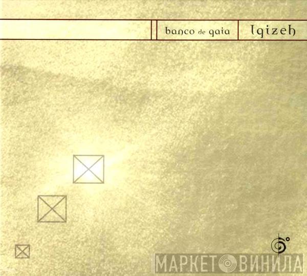  Banco De Gaia  - Igizeh