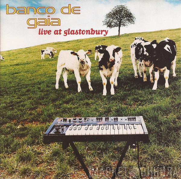  Banco De Gaia  - Live At Glastonbury