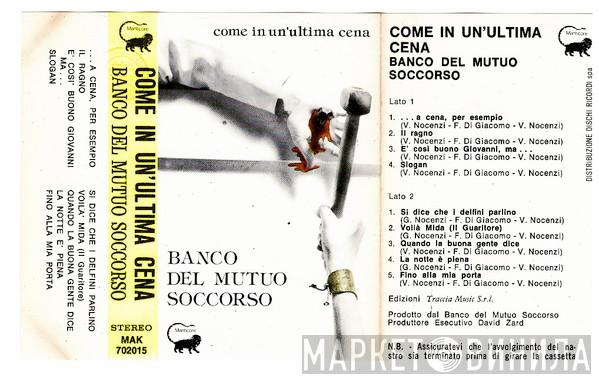  Banco Del Mutuo Soccorso  - Come In Un'Ultima Cena