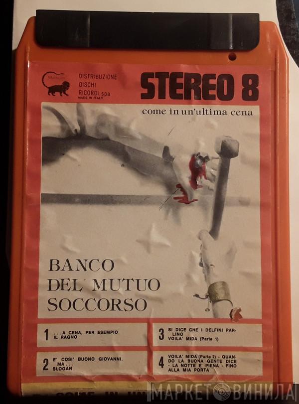  Banco Del Mutuo Soccorso  - Come In Un'Ultima Cena