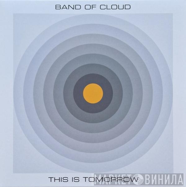 Band of Cloud - This Is Tomorrow