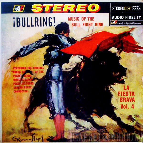  Banda Taurina  - ¡Bullring! Music Of The Bull Fight Ring, La Fiesta Brava, Vol. 4