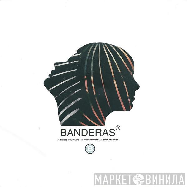  Banderas  - This Is Your Life / It's Written All Over My Face