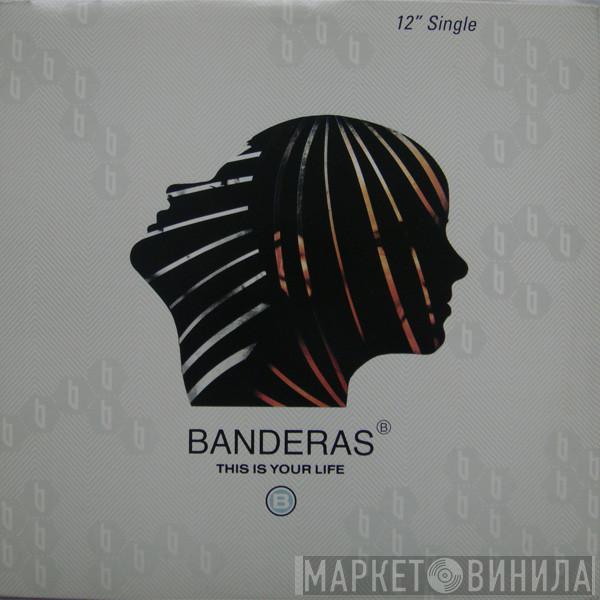  Banderas  - This Is Your Life