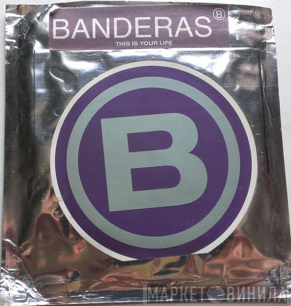  Banderas  - This Is Your Life
