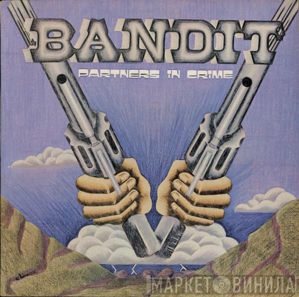 Bandit  - Partners In Crime
