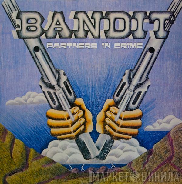  Bandit   - Partners In Crime