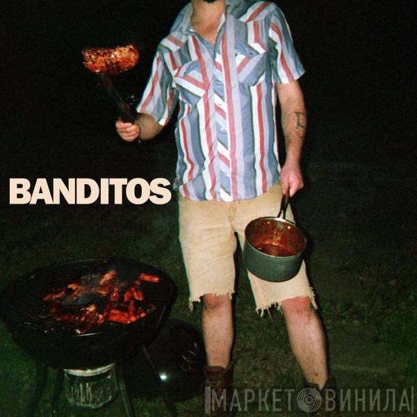 Banditos  - Fun All Night