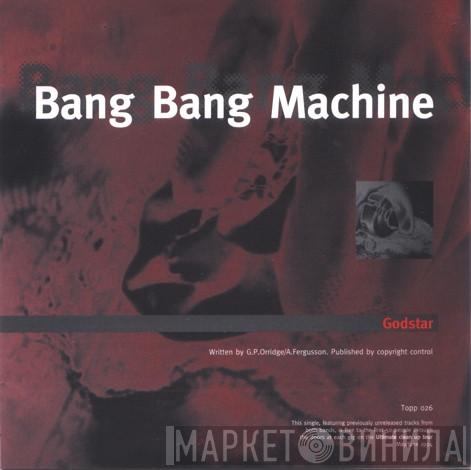 Bang Bang Machine, 8 Storey Window - Godstar / It's Been Done