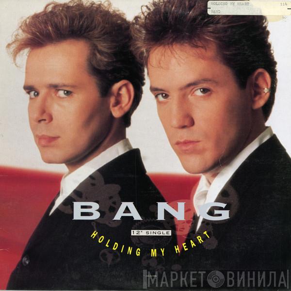  Bang   - Holding My Heart