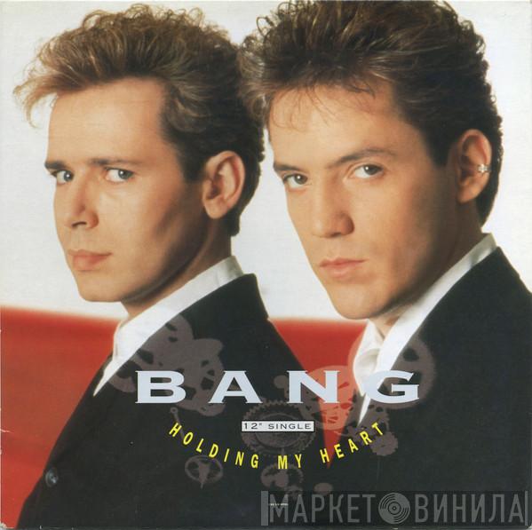  Bang   - Holding My Heart