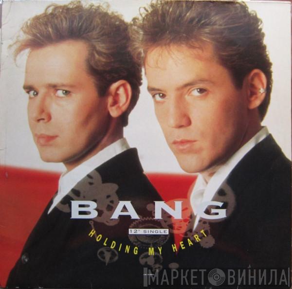  Bang   - Holding My Heart