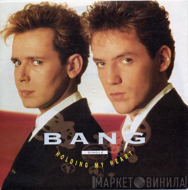  Bang   - Holding My Heart