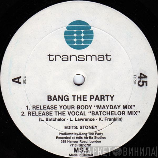 Bang The Party - Release Your Body