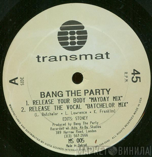  Bang The Party  - Release Your Body