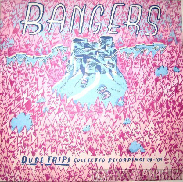  Bangers   - Dude Trips Collected Recordings '08-'09