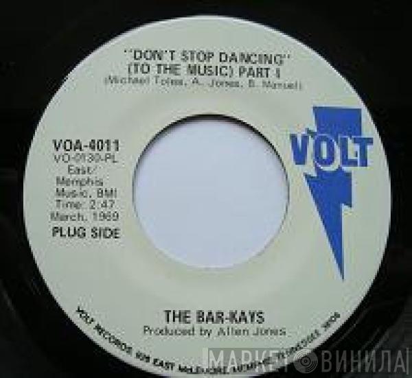 Bar-Kays - Don't Stop Dancing (To The Music) Part 1