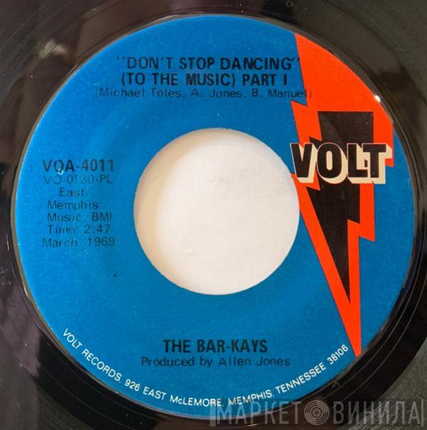  Bar-Kays  - Don't Stop Dancing (To The Music)