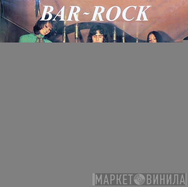  - Bar-Rock