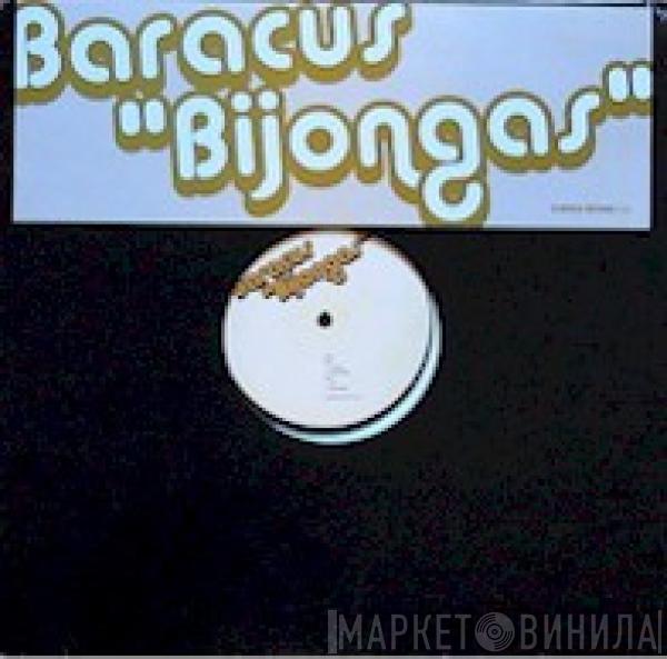 Baracus - Bijongas